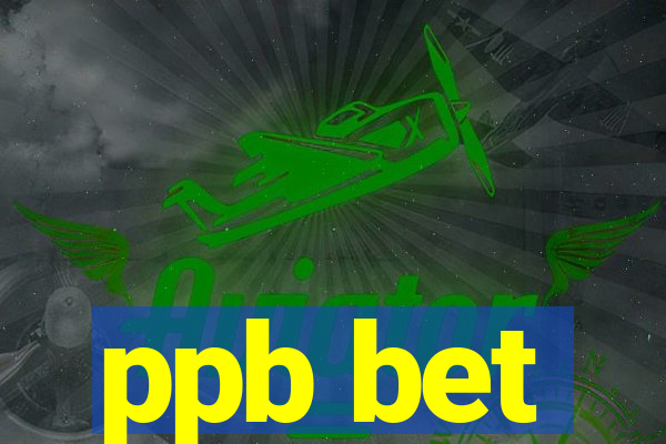 ppb bet